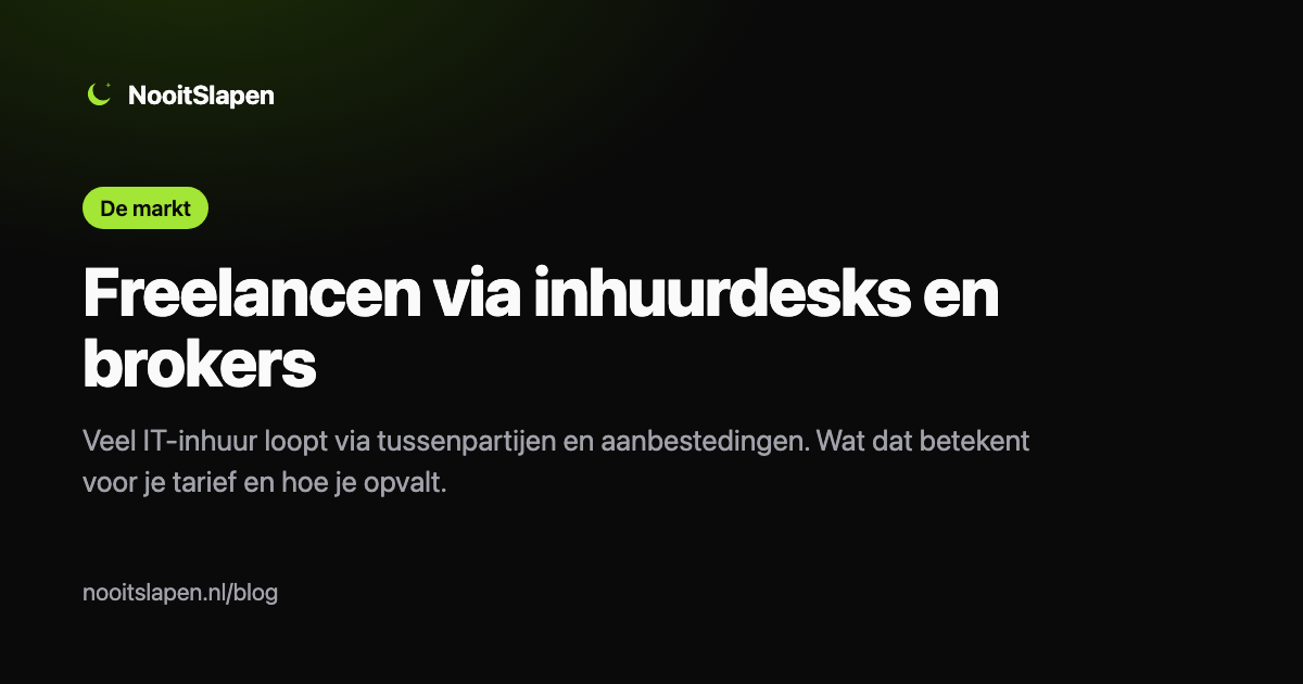 Freelancen via inhuurdesks en brokers, uitgelegd door NooitSlapen