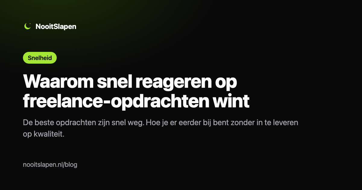 Waarom snel reageren op freelance-opdrachten wint, uitgelegd door NooitSlapen